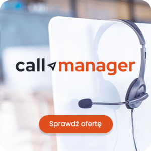 Call manager - sprawdź ofertę i poznaj jak wirtualna centrala może pomóc Twojej firmie