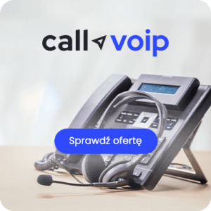 Sprawdź ofertę call VoIP, telefonii internetowej, centrali VoIP